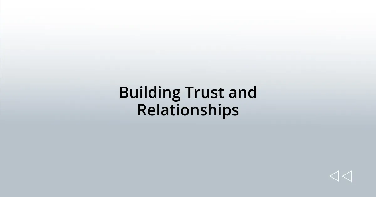 Building Trust and Relationships