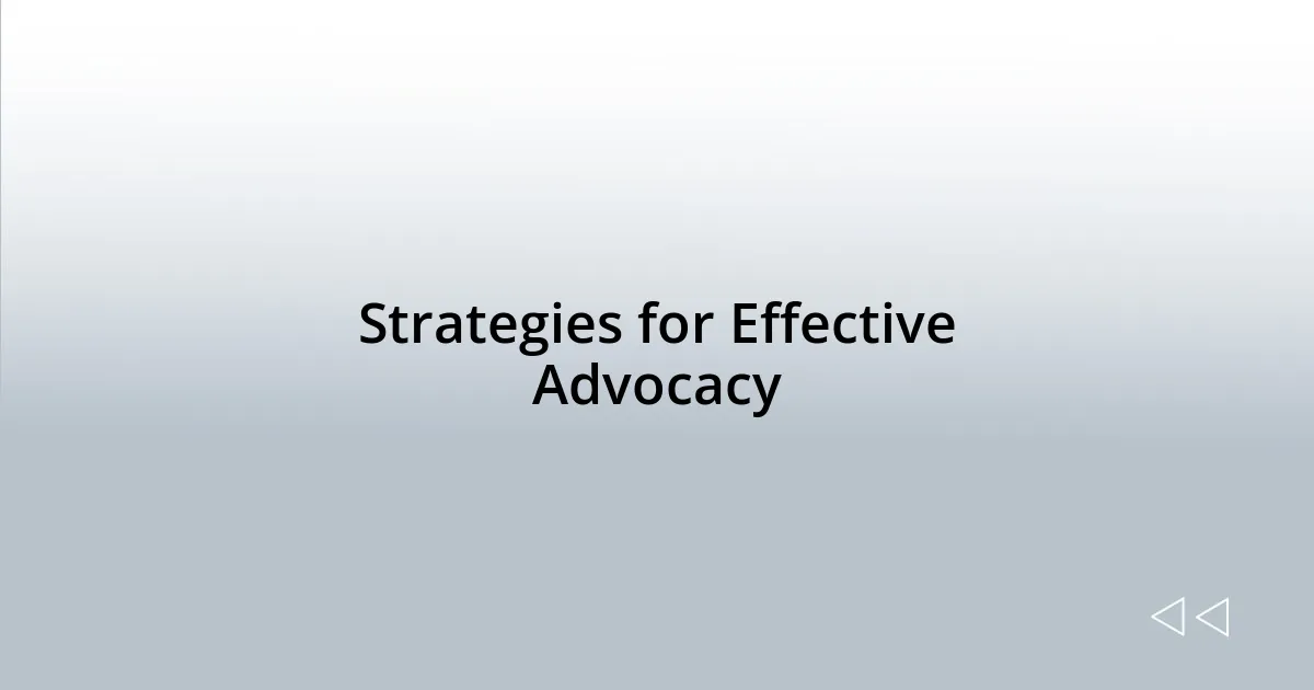 Strategies for Effective Advocacy