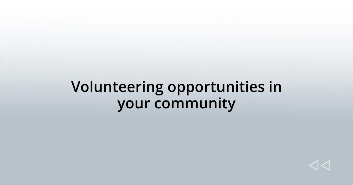 Volunteering opportunities in your community