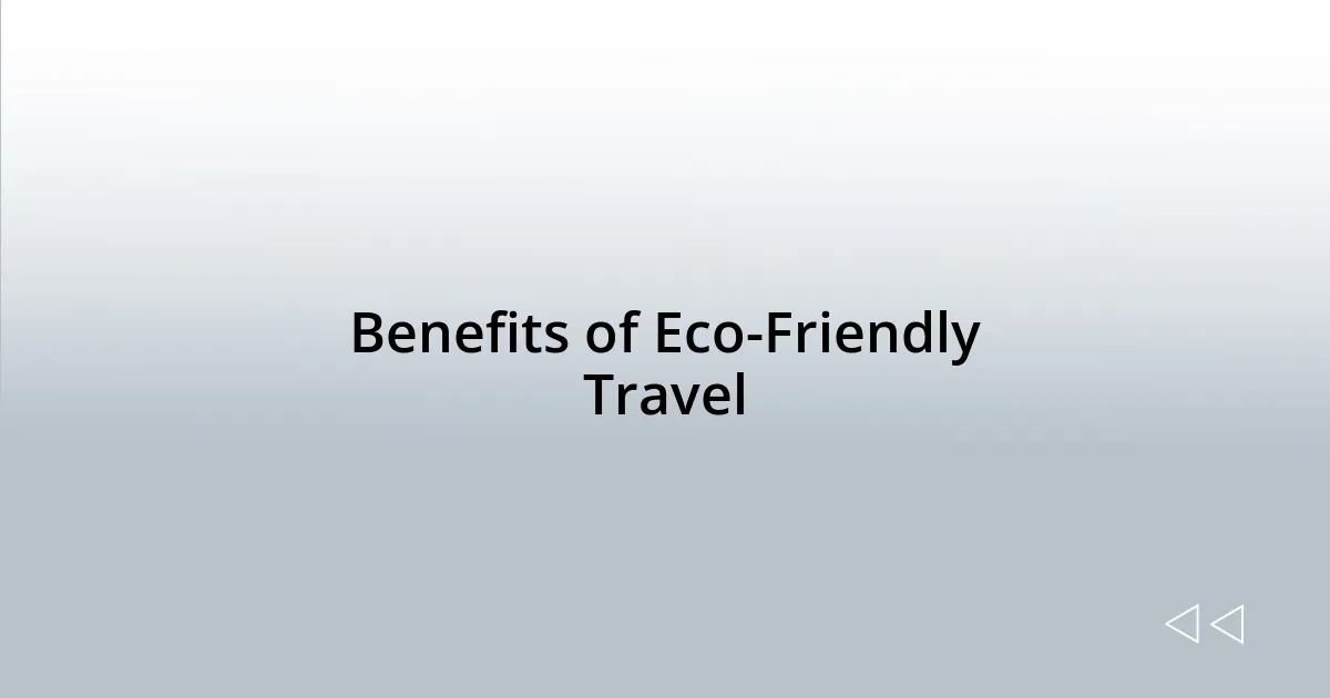 Benefits of Eco-Friendly Travel