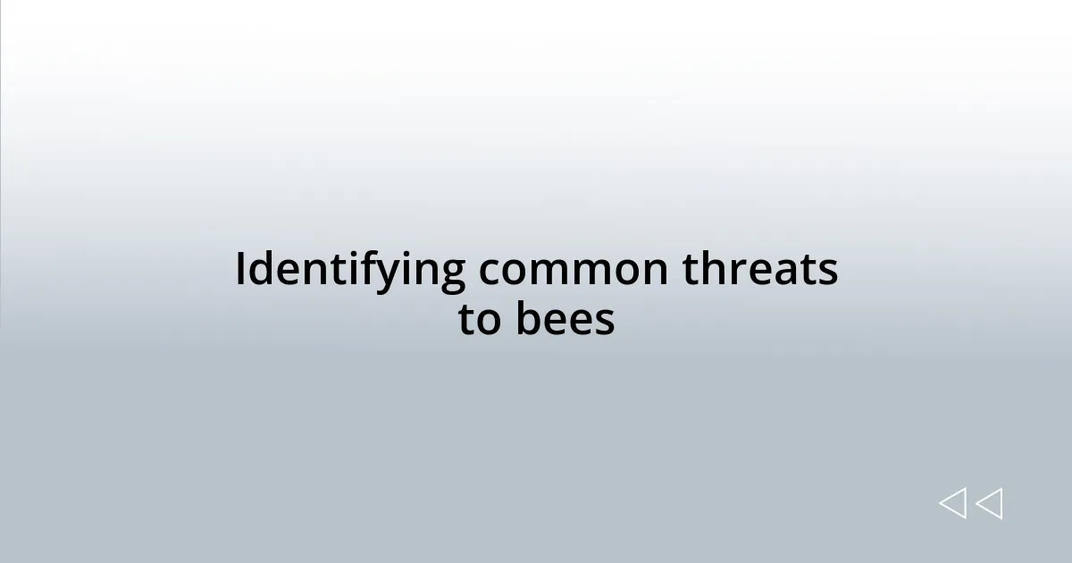 Identifying common threats to bees