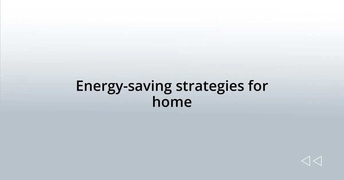 Energy-saving strategies for home